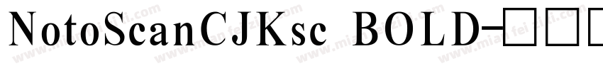 NotoScanCJKsc BOLD字体转换